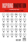 Inspiring Innovation : 75 marketing tales to help you find the next big thing - Book