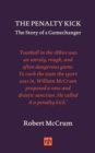 The Penalty Kick : The Story of a Gamechanger - Book