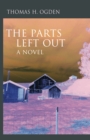 The Parts Left Out - Book