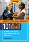 Ofsted Inspections in Challenging Times : 101 AUDIT QUESTIONS to evaluate your practice and prepare for inspection after Covid-19. - Book