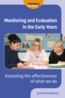 Monitoring and Evaluation in the Early Years : Assessing the effectiveness of what we do - eBook