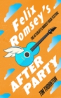 Felix Romsey's Afterparty - Book