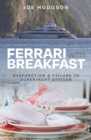 Ferrari with Breakfast : Dysfunction & Failure to Superyacht Officer - Book