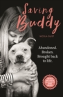 Saving Buddy : The heartwarming story of a very special rescue - Book