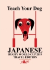 Teach Your Dog Japanese - Rugby World Cup 2019 Travel Edition - Book