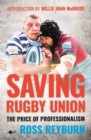 Saving Rugby Union - The Price of Professionalism : The Price of Professionalism - Book