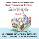 Capitalism in Crisis (Volume 1) : What's gone wrong and how can we fix it? - Book