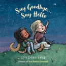 Say Goodbye...Say Hello - Book