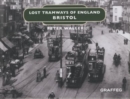 Lost Tramways of England: Bristol - Book