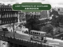 Lost Tramways of Scotland: Aberdeen - Book