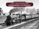 Lost Lines of England: Birmingham to Oxford - Book