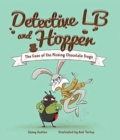 Detective LB and Hopper: The Case of the Missing Chocolate Frogs - Book