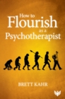 How to Flourish as a Psychotherapist - eBook