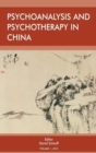 Psychoanalysis and Psychotherapy in China : Volume 1 - Book