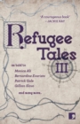 Refugee Tales : Volume III 3 - Book