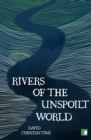 Rivers of the Unspoilt World - Book