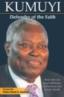 Kumuyi : Defender of the Faith - eBook