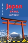 Japan by Rail : Includes Rail Route Guide and 30 City Guides - Book