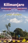 Kilimanjaro : The trekking guide to Africa's highest mountain includes Mount Meru & guides to Arusha, Moshi, Marangu, Nairobi & Dar es Salaam - Book