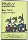 To Run Wild In It: A Handbook of Autonomic Tarot - David Keenan & Sophy Hollington (RT#7) - Book