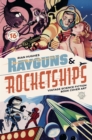 Rayguns and Rocketships: Revised Edition : Vintage Science Fiction Book Cover Art - Book