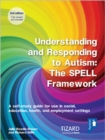 Understanding and Responding to Autism, The SPELL Framework Self-study Guide (2nd edition) : A self-study guide for use in social, education, health and employment settings - Book