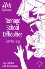 Teenage School Difficulties : How to Help - Book