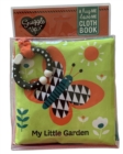 My Little Garden : A Hug Me, Love Me Cloth Book - Book