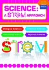 Science: A STEM Approach Early Years Foundation Stage : Biological Sciences * Chemical Sciences * Environmental Sciences * Physical Sciences - Book