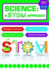 Science: A STEM Approach Year 5 : Biological Sciences • Chemical Sciences • Environmental Sciences • Physical Sciences - Book
