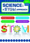 Science: A STEM Approach Year 6 : Biological Sciences • Chemical Sciences • Environmental Sciences • Physical Sciences - Book