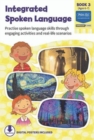 Integrated Spoken Language Book 3 : Practise Spoken Language Skills Through Engaging Activities and Real-life Scenarios - Book