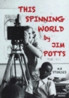 This spinning world : 43 stories from far and wide - Book