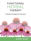 Functional Herbal Therapy : A Modern Paradigm for Clinicians - Book