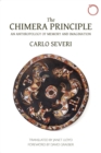 The Chimera Principle : An Anthropology of Memory and Imagination - eBook