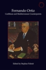 Fernando Ortiz – Caribbean and Mediterranean Counterpoints - Book