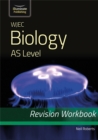 WJEC Biology for AS Level: Revision Workbook - Book