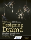 WJEC/Eduqas GCSE Drama Designing Drama Lighting, Sound, Set & Costume Design - Book
