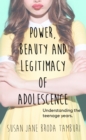 Power, Beauty and Legitimacy of Adolescence - eBook