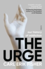 The Urge : our history of addiction - Book