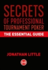 Secrets of Professional Tournament Poker : The Essential Guide - Book