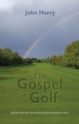 The Gospel in Golf : Reflections on Life While Playing a Round of Golf - Book