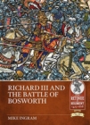 Richard III and the Battle of Bosworth - Book