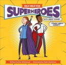 SELF HELP FOR SUPERHEROES - Book