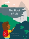 The Book of Me : a children’s journal of self-discovery - Book