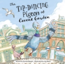 The Tap-Dancing Pigeon of Covent Garden - Book
