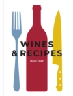 Wines & Recipes : The simple guide to wine and food pairing - Book