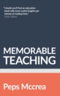Memorable Teaching: Leveraging Memory to Build Deep and Durable Learning in the Classroom - Book