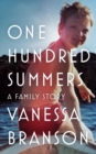 One Hundred Summers : A Family Story - eBook