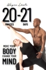 20-21 : Move Your Body, Change Your Mind - eBook
